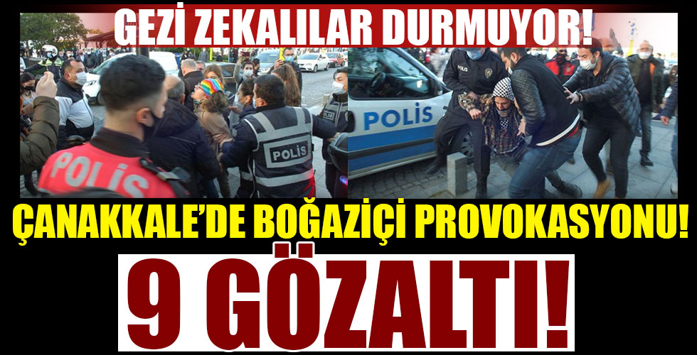 Çanakkale'de 'Boğaziçi Üniversitesi' provokasyonu! 9 gözaltı!