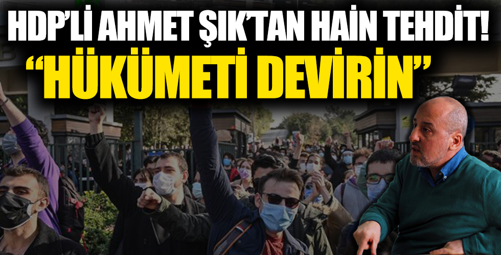 Ahmet Şık'tan 'sokağa çıkın, hükümeti devirin' çağrısı