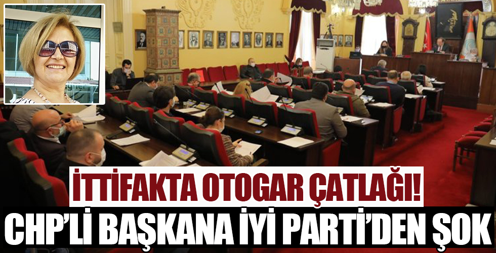 İttifakta otogar çatlağı! CHP'li başkana İyi Parti'den şok