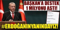 Başkan Erdoğan'a destek çığ oldu!