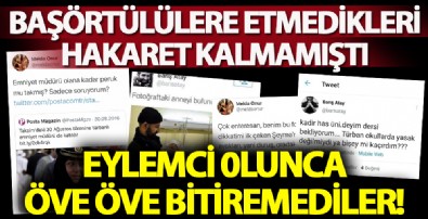 Başörtülülere etmedikleri hakaret kalmamıştı! Eylemci olunca öve öve bitiremediler!