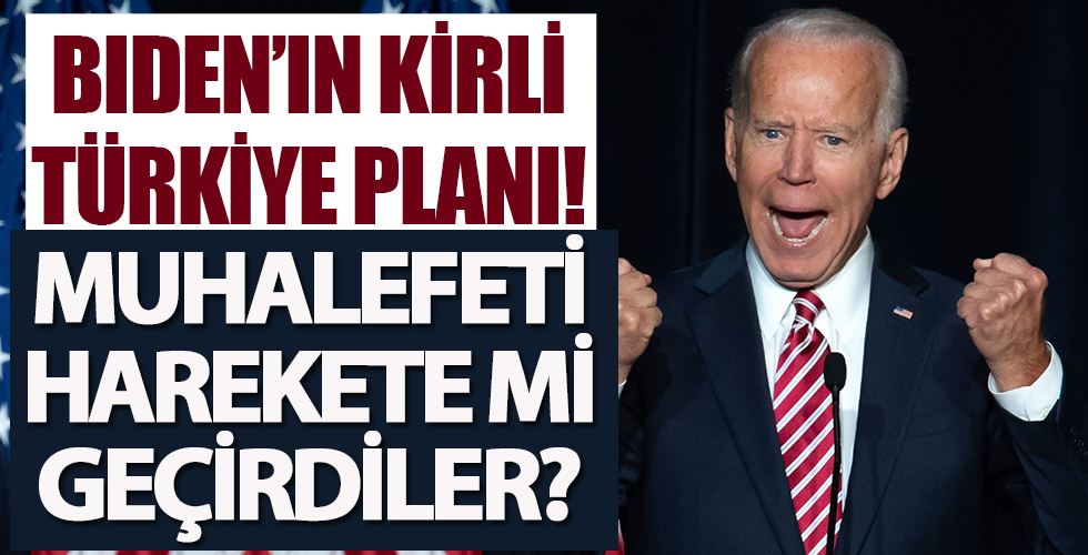 Biden'ın kirli  Türkiye planı!