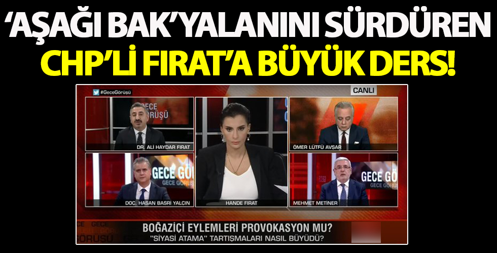 YOL TV'nin 'aşağı bak' yalanını sürdüren CHP'li Ali Haydar Fırat'a canlı yayında ders!