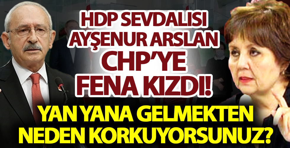 Ayşenur Arslan'dan HDP ile yan yana gelmeyen CHP'ye sert tepki