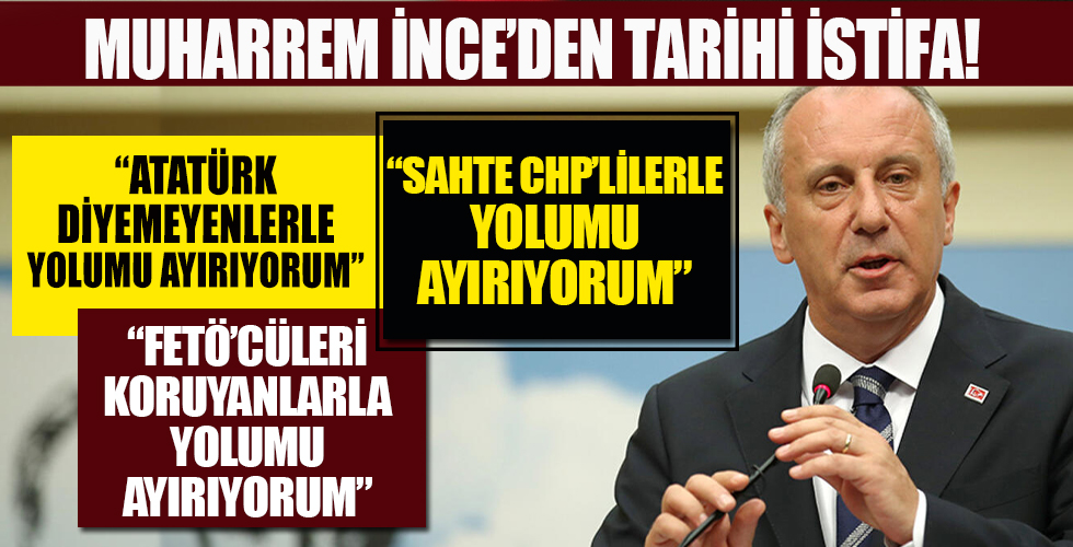 CHP'den istifa mı edecek? Muharrem İnce'den flaş açıklamalar