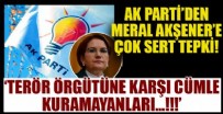 AK Parti Sözcüsü Ömer Çelik'ten Akşener'e sert tepki!