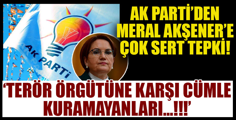 AK Parti Sözcüsü Ömer Çelik'ten Akşener'e sert tepki!
