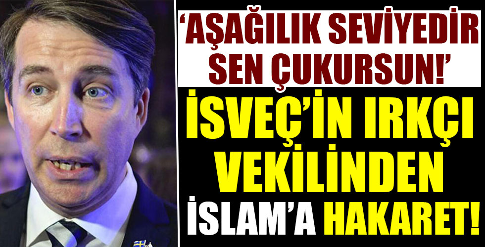 İsveç'te ırkçı vekilden rezalet sözler!