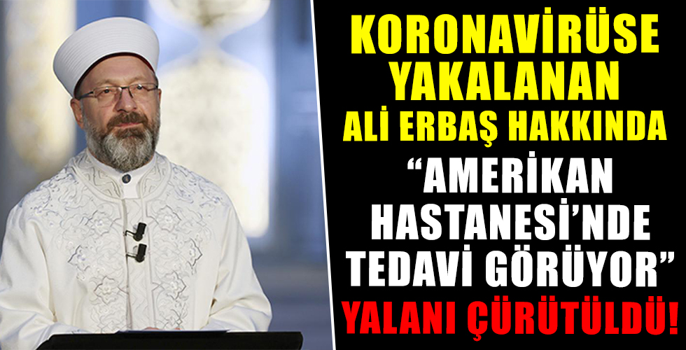 Ali Erbaş'ın hastalığı üzerinden algı yapanların yalanı ortaya çıktı!
