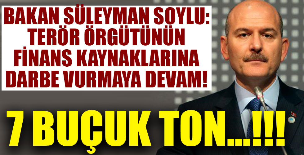 Bakan Soylu: Terörün finans kaynağına darbe vurmaya devam!