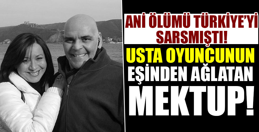 Rasim Öztekin'in eşinden duygusal mektup!