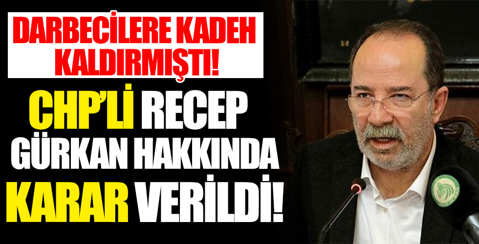 Recep Gürkan hakkında karar verildi