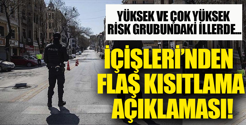 İçişleri Bakanlığı'ndan flaş sokağa çıkma kısıtlaması açıklaması