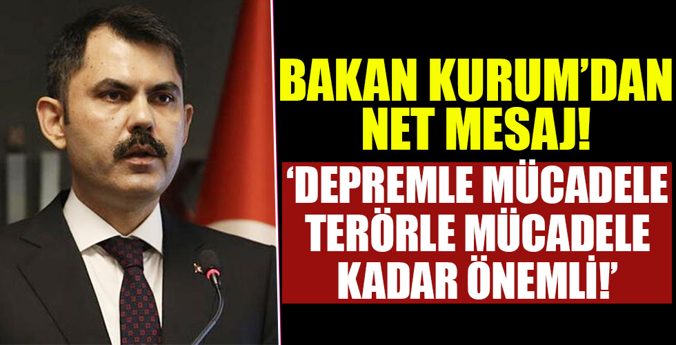 Bakan Kurum'dan net mesaj!