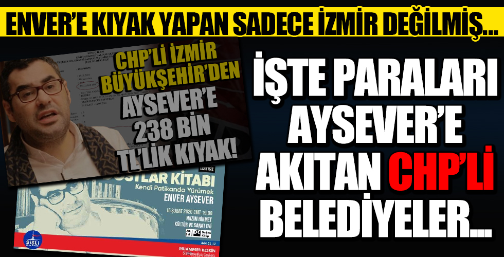 Mersin, Mudanya, Şişli, Ataşehir... CHP'li belediyeler yandaş gazeteci Enver Aysever'e çalışmış