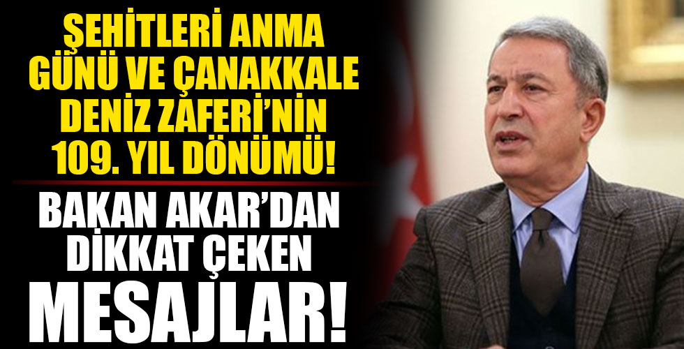 Bakan Akar'dan dikkat çeken mesajlar!