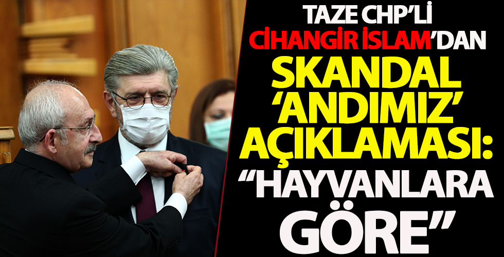 CHP'ye katılan Cihangir İslam 'Andımız' bombasını patlattı!