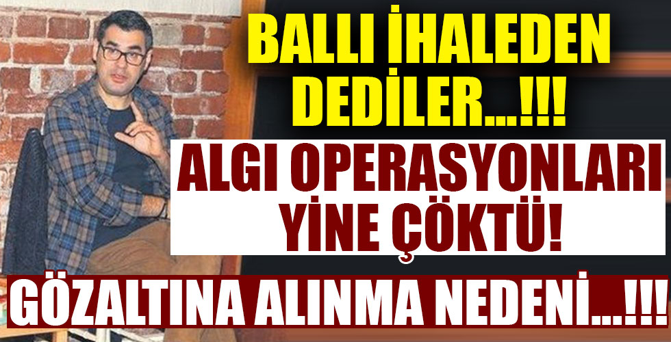 İşte Enver Aysever'in gözaltına alınma sebebi!