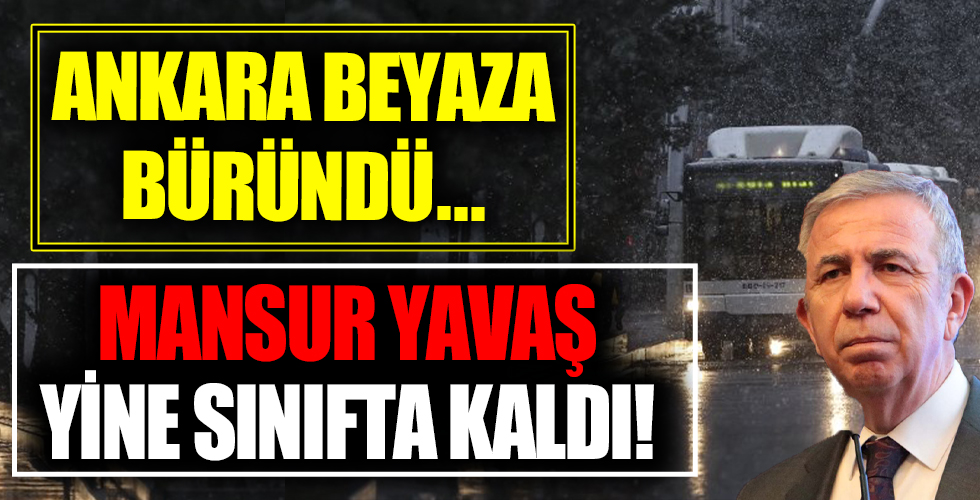 Mansur Yavaş sınıfta kaldı!