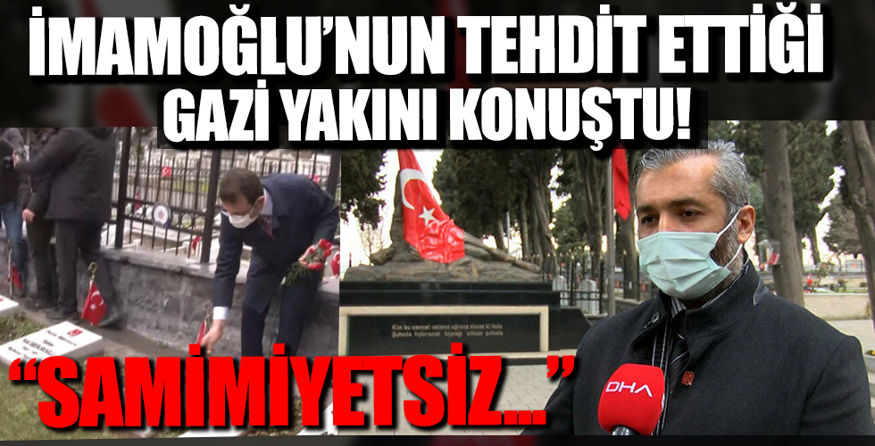 İmamoğlu'nun şehitlikte 'seni bulurum' dediği gazi yakını konuştu: Samimiyetsizliği gördüğüm için buna tepki gösterdim