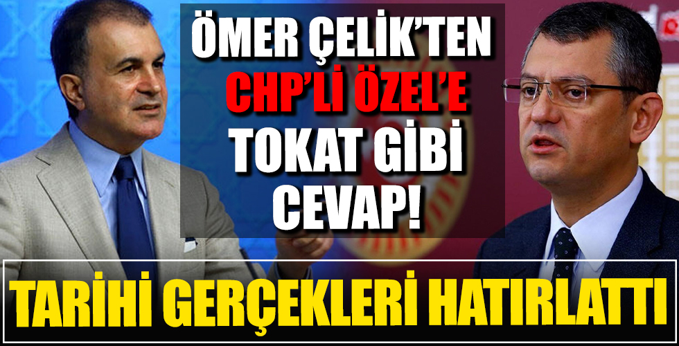 AK Parti Sözcüsü Ömer Çelik'ten CHP'li Özgür Özel'in 'diktatör' iftirasına sert tepki