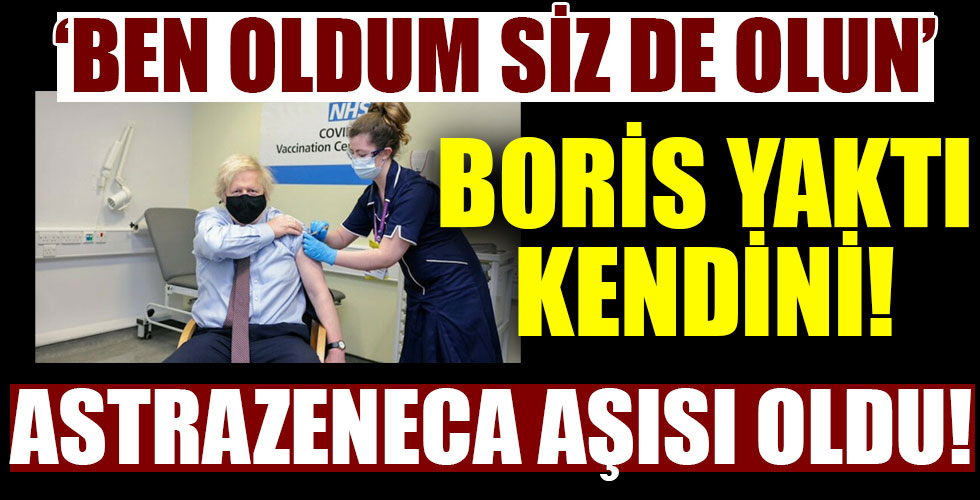 İngiltere Başbakanı Johnson Astrazeneca aşısı oldu!