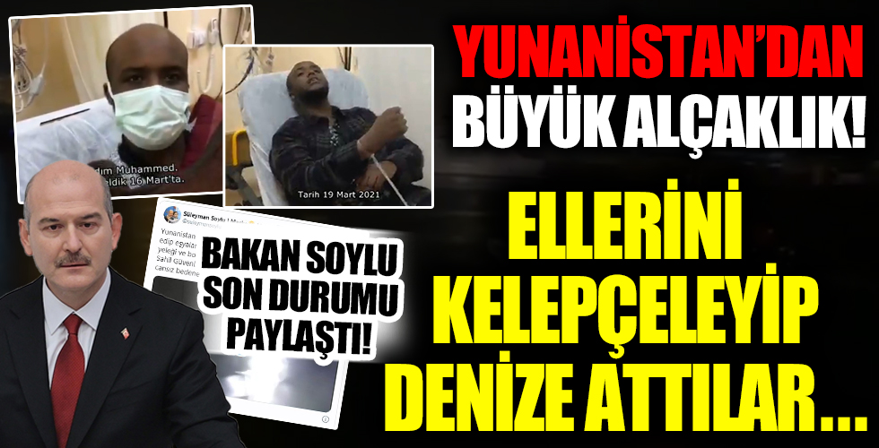 Bakan Soylu açıkladı: Yunanistan 7 göçmeni darbedip ellerini kelepçeleyip can yeleği ve bot olmadan denize attı