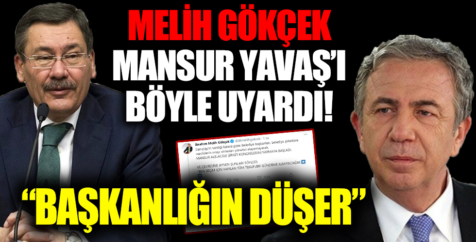 Melih Gökçek'ten Mansur Yavaş'a uyarı: Başkanlığın düşer