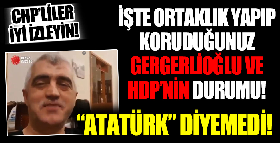 Vekilliği düşen HDP'li Gergerlioğlu Atatürk diyemedi!
