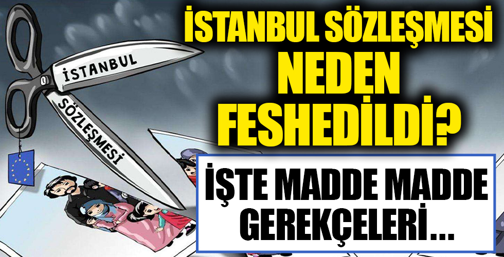 İstanbul Sözleşmesi neden feshedildi? İşte madde madde gerekçeleri...