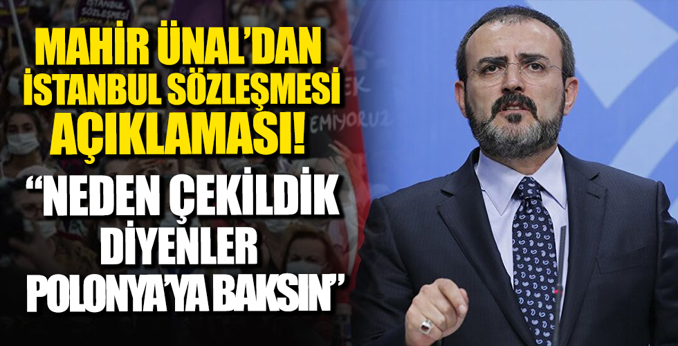 AK Parti Genel Başkan Yardımcısı Mahir Ünal: Şiddetin önlenmesi için yasal güvenceler yokmuş gibi davranılıyor.