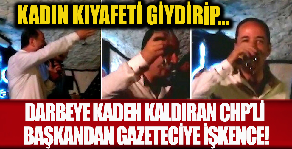 CHP'li Recep Gürkan'ı görüntüleyen Şükrü Benli'ye korkunç işkence! Kadın kıyafeti giydirip, elektrik verdiler