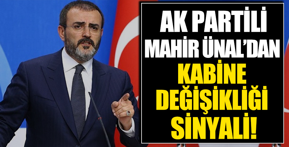 AK Parti Genel Başkan Yardımcısı Ünal: Cumhurbaşkanı Kabinede yeni bir düzenlemeye gidecektir