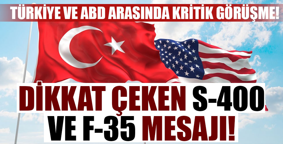 Türkiye ve ABD arasında kritik görüşme!