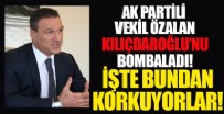 ALPAY ÖZALAN - AK Parti Milletvekili Alpay Özalan: Millet bundan korkuyor