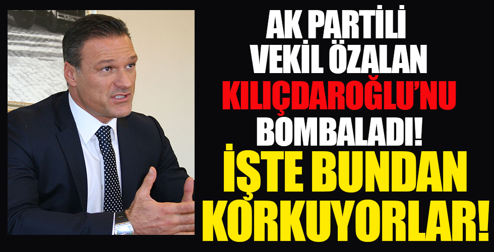 AK Parti Milletvekili Alpay Özalan: Millet bundan korkuyor