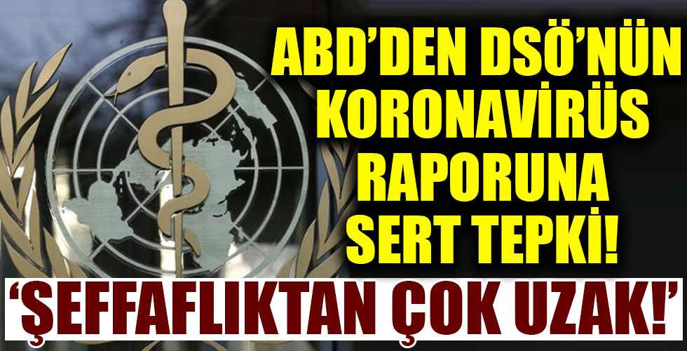 ABD'den DSÖ'nün raporuna tepki!