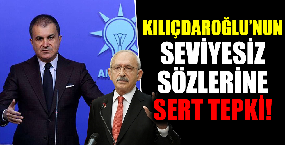 CHP lideri Kemal Kılıçdaroğlu'nun seviyesiz sözlerine AK Parti Sözcüsü Ömer Çelik'ten sert tepki