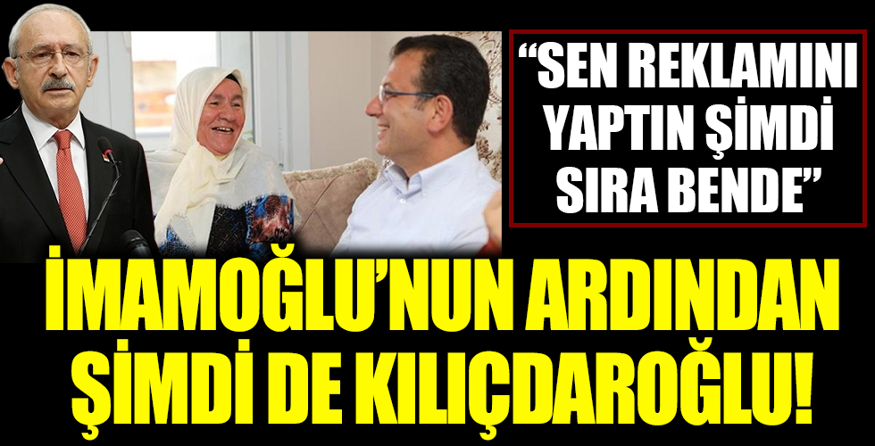 İmamoğlu'nun ardından şimdi de Kılıçdaroğlu! 'Sen reklamını yaptın şimdi sıra bende'