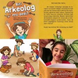 Kültür Ve Turizm Bakanlığı'ndan Minik Okurlara Yönelik 'Biri Arkeolog Mu Dedi?' Hikaye Kitabı
