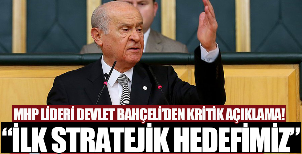 MHP lideri Devlet Bahçeli'den önemli açıklamalar