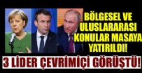 Putin, Merkel ve Macron ile çevrim içi görüşme yaptı!