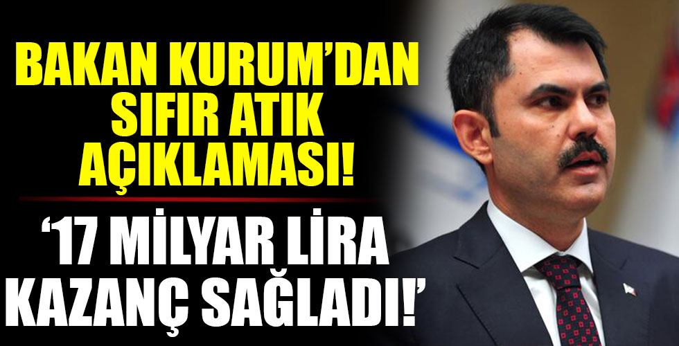 Bakan Kurum'dan sıfır atık açıklaması!