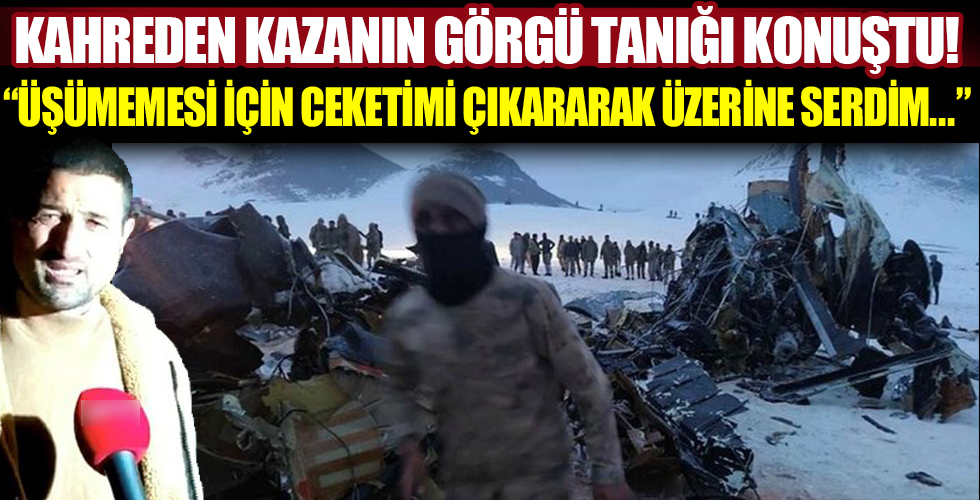Bitlis'te yaşanan helikopter kazasının görgü tanığı Davut Bikeç yaşananları anlattı