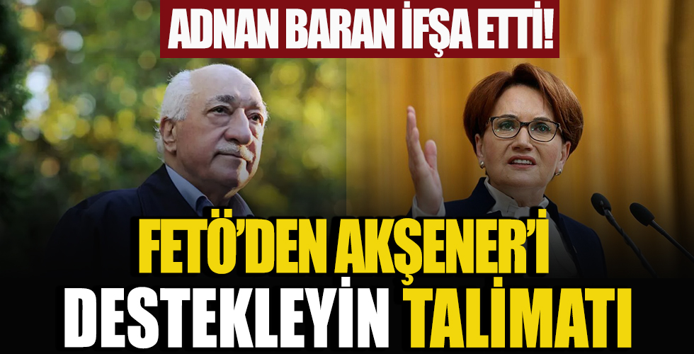 FETÖ’den ‘Akşener’i destekleyin’ talimatı!