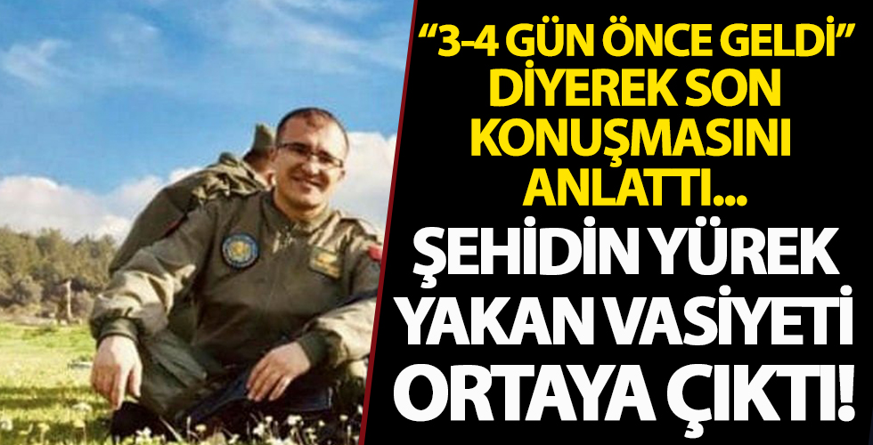 Şehit ile 4 gün önce görüşen komşusu o konuşmayı anlattı! Uzman Çavuş Tolga Demirci'nin vasiyeti ortaya çıktı...