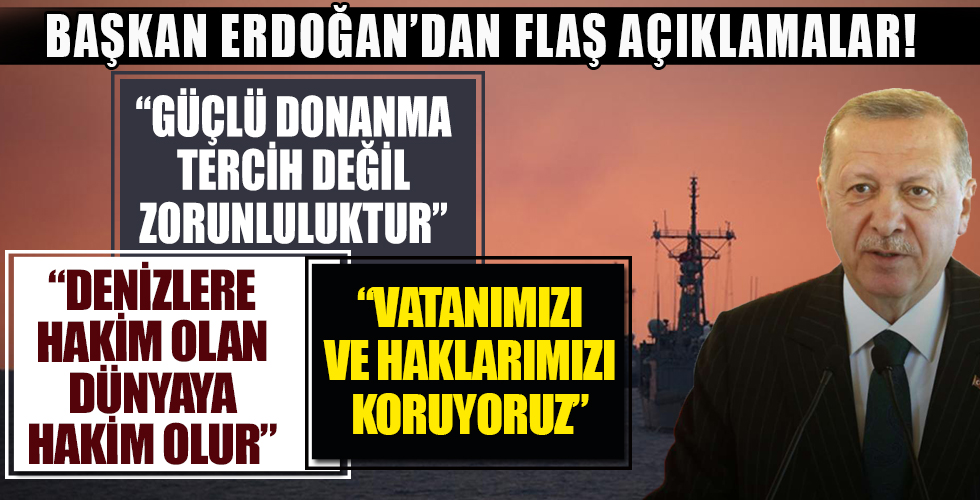 Başkan Erdoğan'dan Mavi Vatan 2021 Tatbikatında önemli açıklamalar!