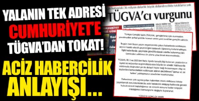 Cumhuriyet'ten yine algı operasyonu! TÜGVA'yı hedef aldılar! Sert tepki: Aciz haber anlayışı...