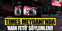 Times Meydanı’nda ‘Hain FETÖ’ sesleri!