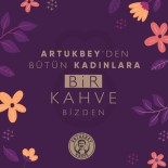 Artukbey Kahve'den Kadınlara 8 Mart'ta Ücretsiz Kahve